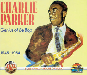 Charlie Parker- Genius of Be Bop 1945-54
