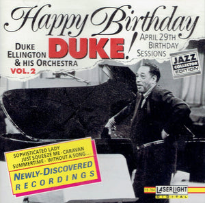 Happy Birthday Duke! April 29th Birthday Sessions - Duke Ellington & His Orchestra VOL 2