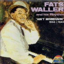 FATS WALLER and his Rhythm- "AIN'T MISBEHAVIN" 1934-1943