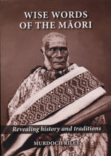 NEW Revised 'Wise Words of the Māori - Revealing History and Traditions: Language as Food'