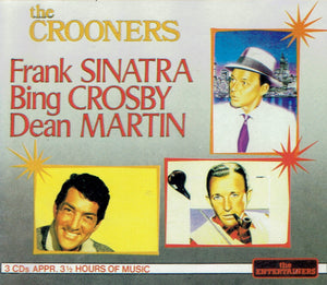 The Crooners- Frank Sinatra, Bing Crosby, Dean Martin